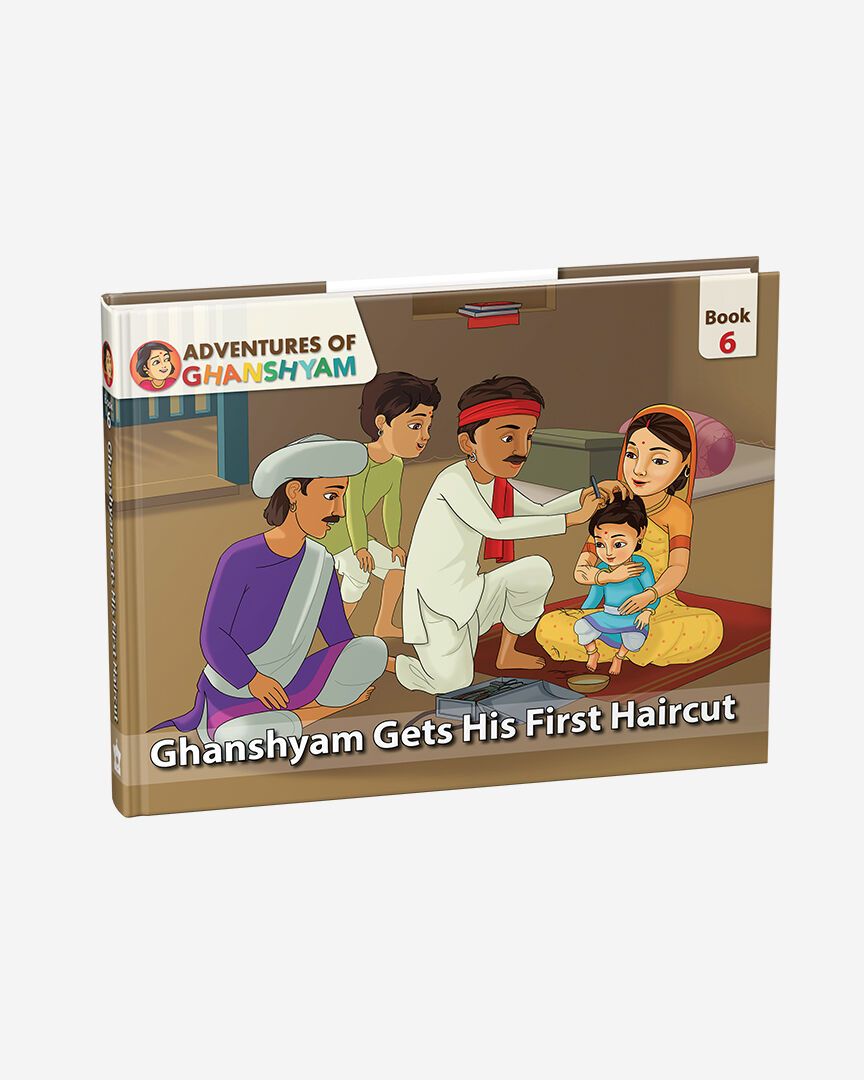 Adventures of Ghanshyam: Book 6 (Ghanshyam Gets His First Hair Cut)